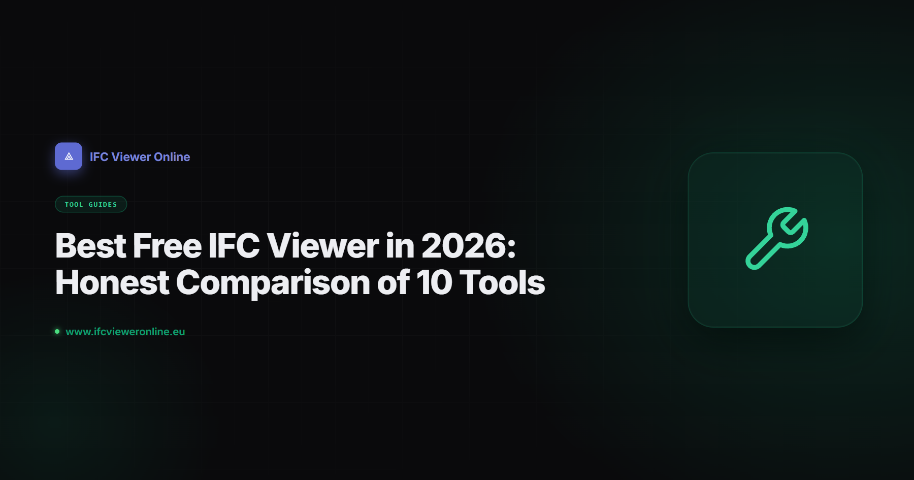 Best Free IFC Viewer in 2026: Honest Comparison of 10 Tools — IFC Viewer Online article cover