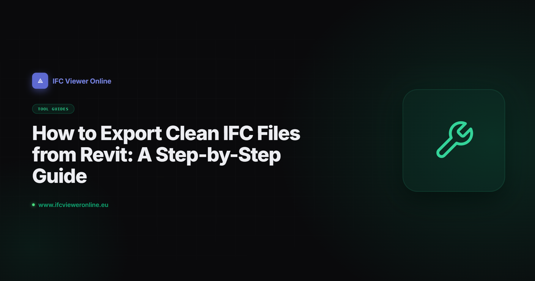 How to Export Clean IFC Files from Revit: A Step-by-Step Guide — IFC Viewer Online article cover
