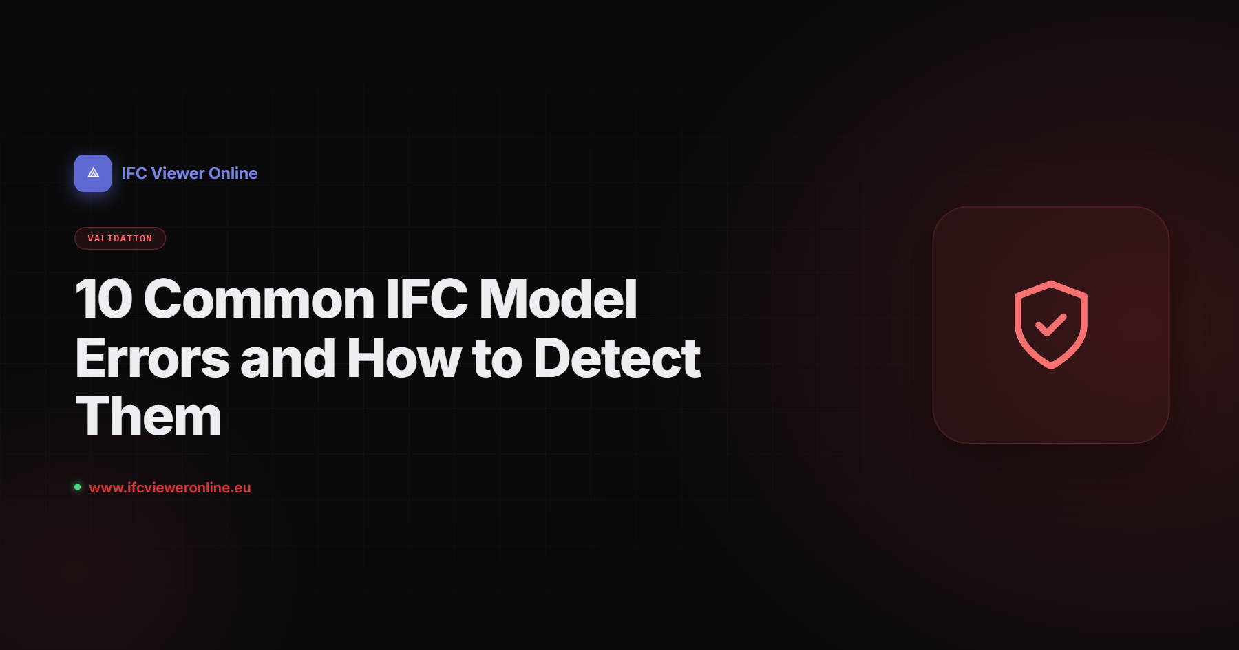 10 Common IFC Model Errors and How to Detect Them — IFC Viewer Online article cover