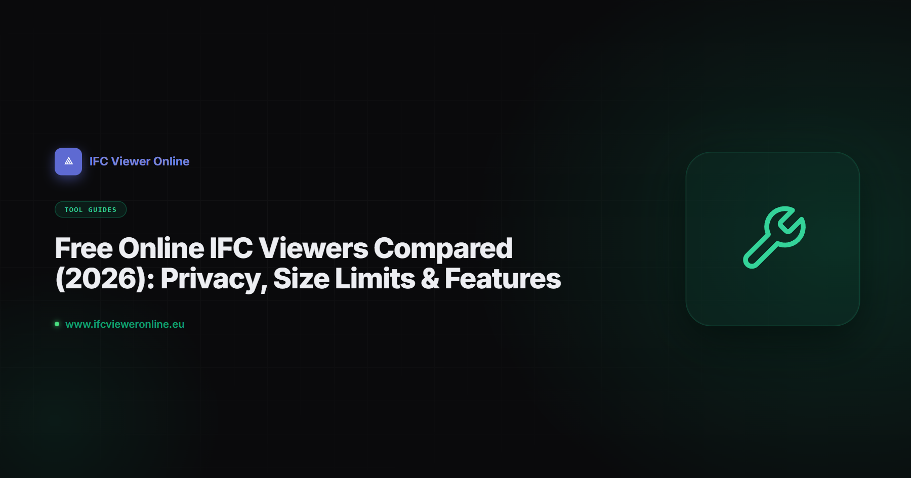 Free Online IFC Viewers Compared (2026): Privacy, Size Limits & Features — IFC Viewer Online article cover