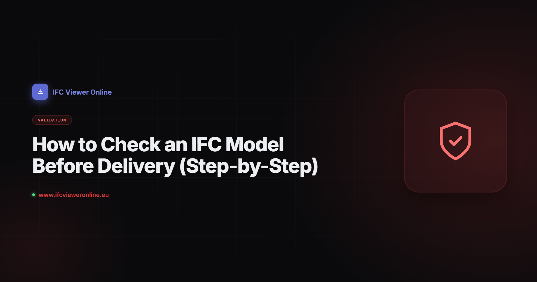 How to Check an IFC Model Before Delivery (Step-by-Step) — IFC Viewer Online article cover