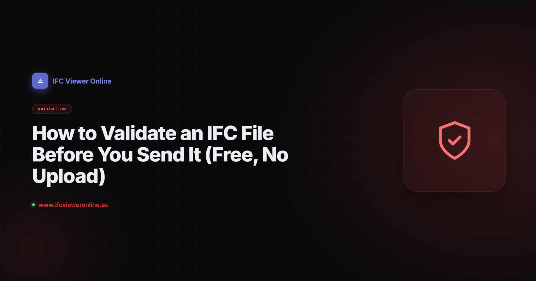How to Validate an IFC File Before You Send It (Free, No Upload) — IFC Viewer Online article cover