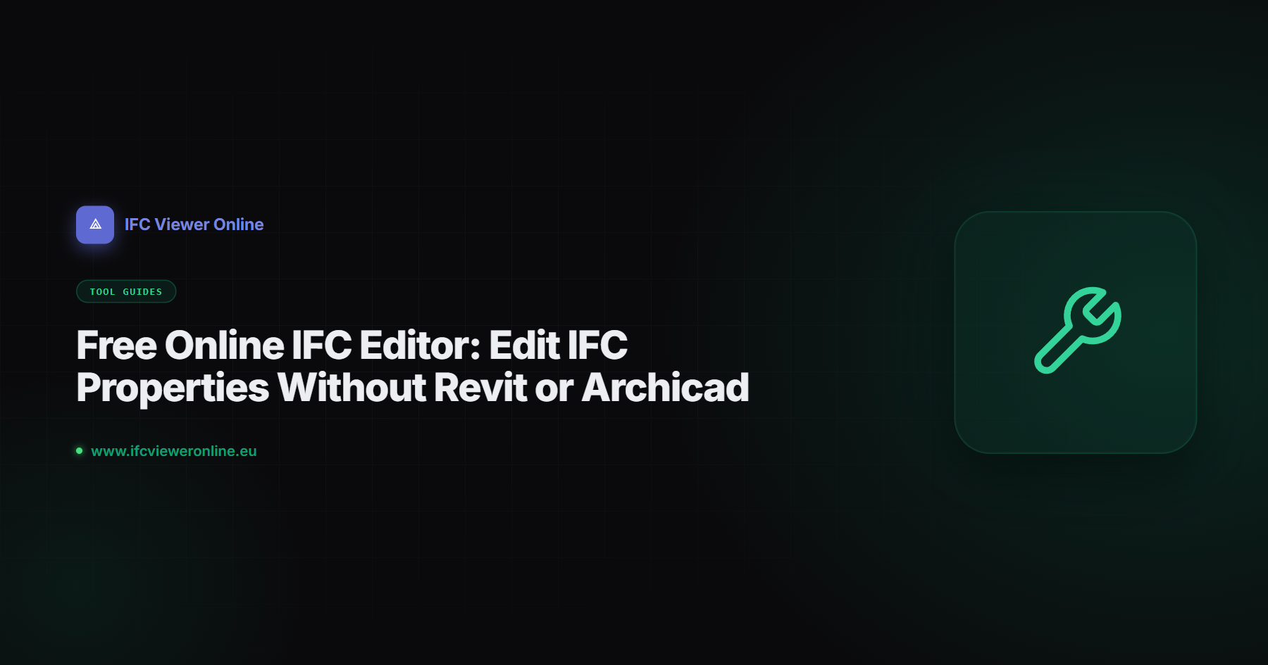 Free Online IFC Editor: Edit IFC Properties Without Revit or Archicad — IFC Viewer Online article cover