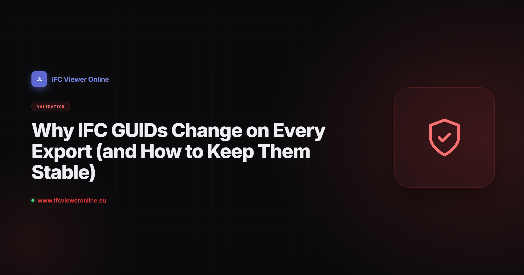 Why IFC GUIDs Change on Every Export (and How to Keep Them Stable) — IFC Viewer Online article cover