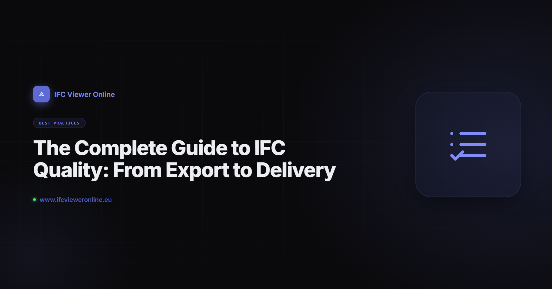 The Complete Guide to IFC Quality: From Export to Delivery — IFC Viewer Online article cover