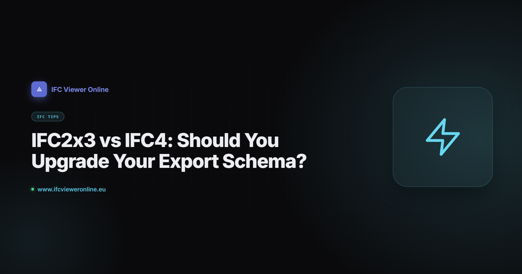 IFC2x3 vs IFC4: Should You Upgrade Your Export Schema? — IFC Viewer Online article cover