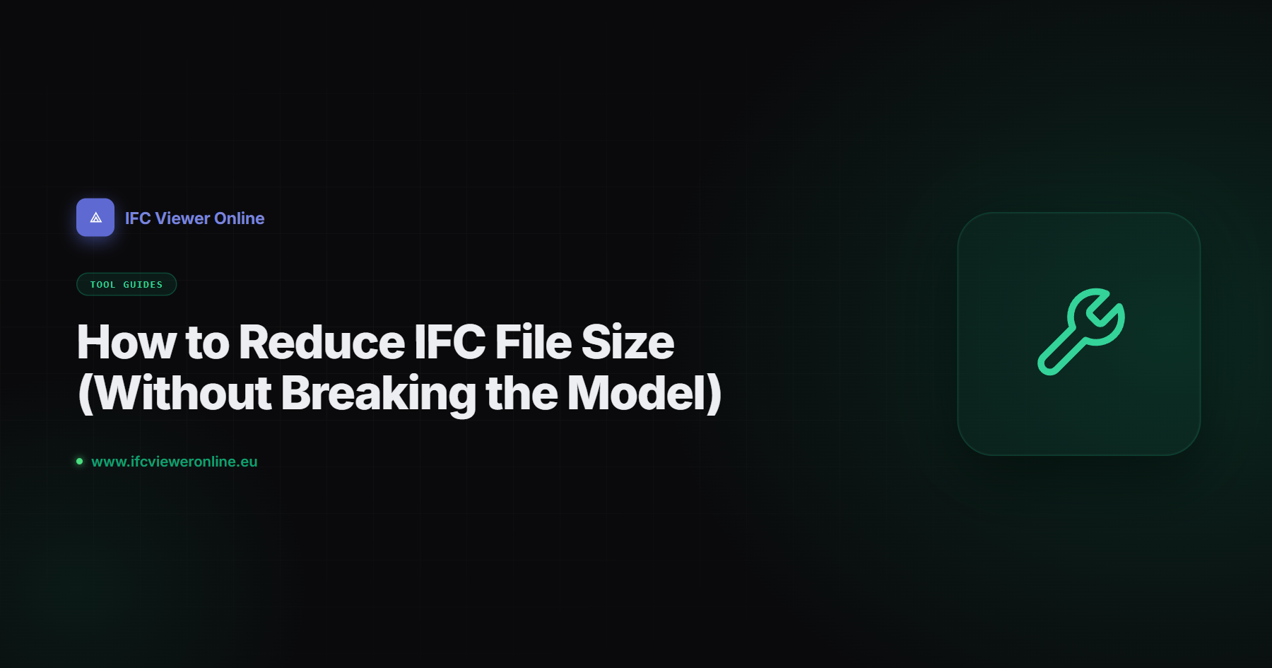 How to Reduce IFC File Size (Without Breaking the Model) — IFC Viewer Online article cover
