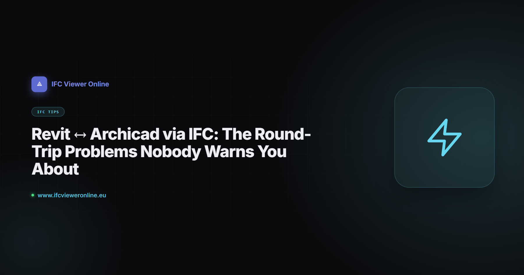 Revit ↔ Archicad via IFC: The Round-Trip Problems Nobody Warns You About — IFC Viewer Online article cover